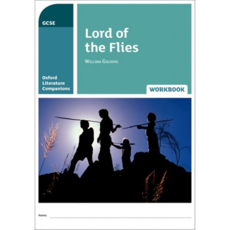 Oxford Literature Companions: Lord of the Flies Workbook: With all you need to know for your 2022 assessments