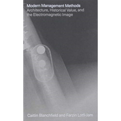 Modern Management Methods – Architecture, Historical Value, and the Electromagnetic Image