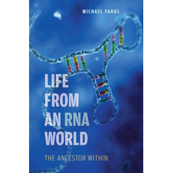 Life from an RNA World: The Ancestor Within