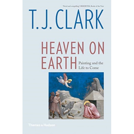Heaven on Earth: Painting and the Life to Come