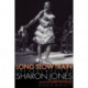 Long Slow Train: The Soul Music of Sharon Jones and the Dap-Kings