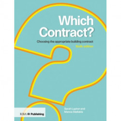 Which Contract?: Choosing the Appropriate Building Contract