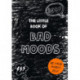 The Little Book of BAD MOODS: (A cathartic activity book)
