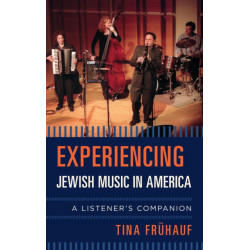 Experiencing Jewish Music in America: A Listener's Companion