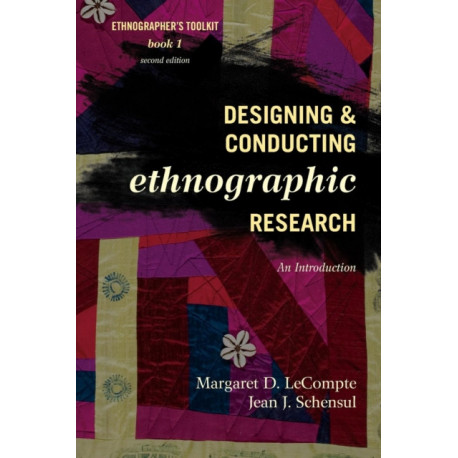Designing and Conducting Ethnographic Research: An Introduction