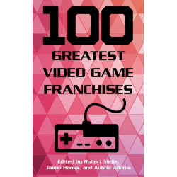 100 Greatest Video Game Franchises
