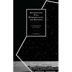 Aestheticism, Evil, Homosexuality, and Hannibal: If Oscar Wilde Ate People