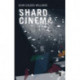 Shard Cinema