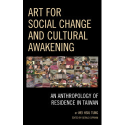 Art for Social Change and Cultural Awakening: An Anthropology of Residence in Taiwan