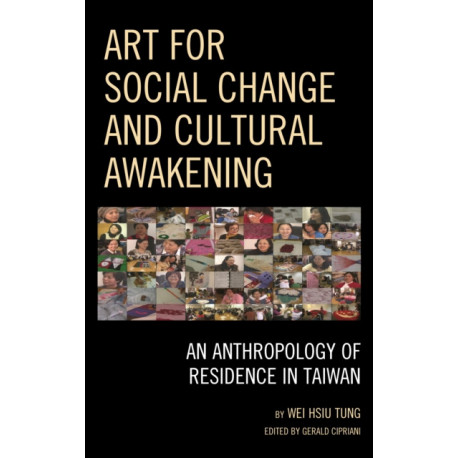Art for Social Change and Cultural Awakening: An Anthropology of Residence in Taiwan