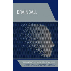 Brainball: Teaching Inquiry Math as a Team Sport