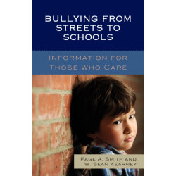 Bullying from Streets to Schools: Information for Those Who Care
