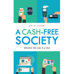 A Cash-Free Society: Whether We Like It or Not