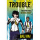 Trouble