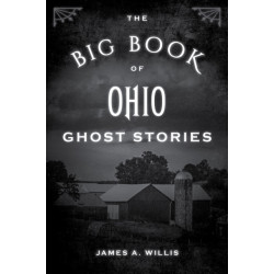 The Big Book of Ohio Ghost Stories