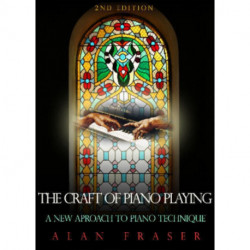 The Craft of Piano Playing: A New Approach to Piano Technique