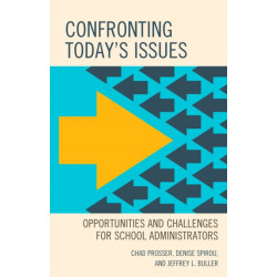 Confronting Today's Issues: Opportunities and Challenges for School Administrators