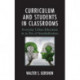 Curriculum and Students in Classrooms: Everyday Urban Education in an Era of Standardization