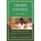 Crowd Control: Classroom Management and Effective Teaching for Chorus, Band, and Orchestra
