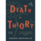 Death by Theory: A Tale of Mystery and Archaeological Theory