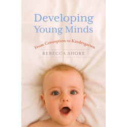 Developing Young Minds: From Conception to Kindergarten