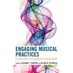 Engaging Musical Practices: A Sourcebook for Elementary General Music