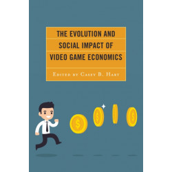 The Evolution and Social Impact of Video Game Economics