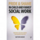 Pride and Shame in Child and Family Social Work: Emotions and the Search for Humane Practice