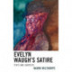 Evelyn Waugh’s Satire: Texts and Contexts