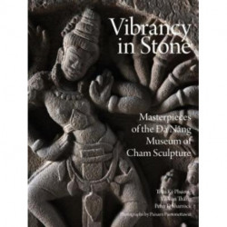 Vibrancy in Stone: Masterpieces of the Danang Museum of Cham Sculpture