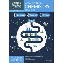 Oxford Revise: AQA GCSE Chemistry Complete Revision and Practice: 4* winner Teach Secondary 2021 awards