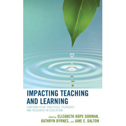 Impacting Teaching and Learning: Contemplative Practices, Pedagogy, and Research in Education