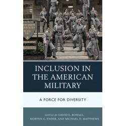 Inclusion in the American Military: A Force for Diversity