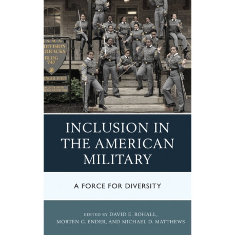 Inclusion in the American Military: A Force for Diversity