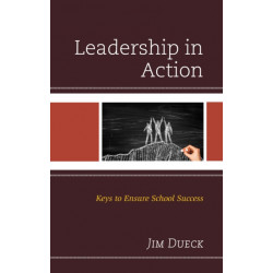 Leadership in Action: Keys to Ensure School Success