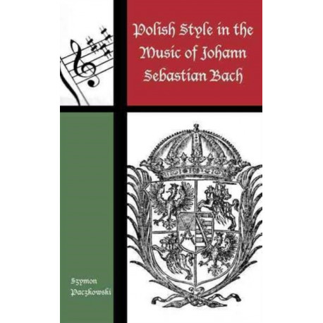 Polish Style in the Music of Johann Sebastian Bach