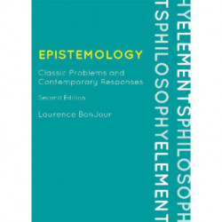Epistemology: Classic Problems and Contemporary Responses