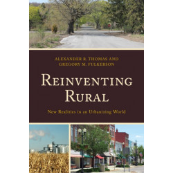 Reinventing Rural: New Realities in an Urbanizing World