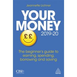 Your Money 2019-20: The Beginner's Guide to Earning, Spending, Borrowing and Saving
