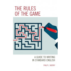 The Rules of the Game: A Guide to Writing in Standard English
