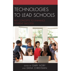 Technologies to Lead Schools: Key Concepts to Enhance Student Success