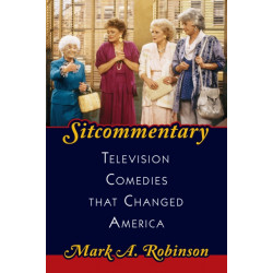 Sitcommentary: Television Comedies That Changed America