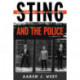 Sting and The Police: Walking in Their Footsteps