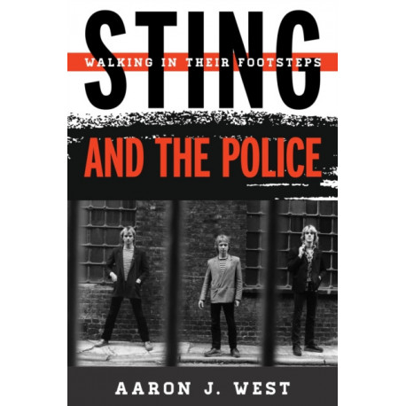 Sting and The Police: Walking in Their Footsteps