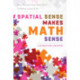 Spatial Sense Makes Math Sense: How Parents Can Help Their Children Learn Both