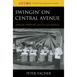 Swingin' on Central Avenue: African American Jazz in Los Angeles