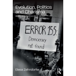 Evolution, Politics and Charisma: Why do Populists Win?