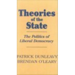 Theories of the State: The Politics of Liberal Democracy