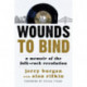 Wounds to Bind: A Memoir of the Folk-Rock Revolution