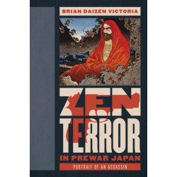 Zen Terror in Prewar Japan: Portrait of an Assassin